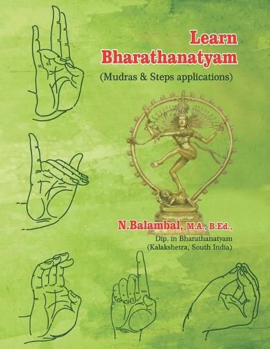 Learn Bharathanatyam: (mudras & Steps Applications)