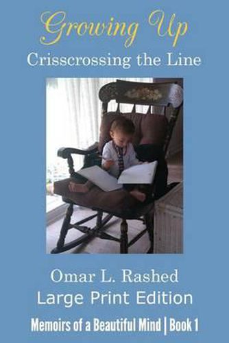 Growing Up Crisscrossing the Line: Large Print Edition