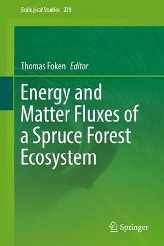 Cover image for Energy and Matter Fluxes of a Spruce Forest Ecosystem
