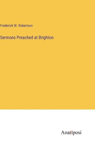 Cover image for Sermons Preached at Brighton