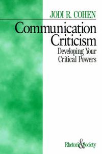 Cover image for Communication Criticism: Developing Your Critical Powers