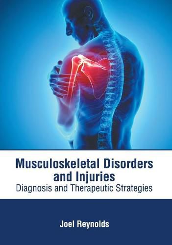 Cover image for Musculoskeletal Disorders and Injuries: Diagnosis and Therapeutic Strategies