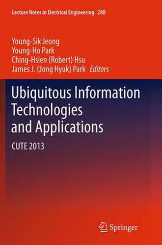 Cover image for Ubiquitous Information Technologies and Applications: CUTE 2013