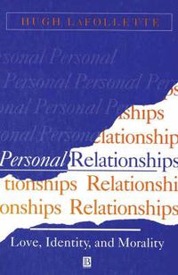 Cover image for Personal Relationships: Love, Identity and Morality