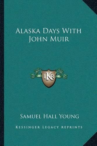 Alaska Days with John Muir