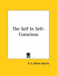 Cover image for The Self in Self-Conscious