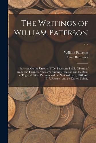 Cover image for The Writings of William Paterson ...