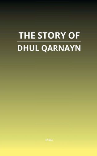 Cover image for The Story of Dhul Qarnayn