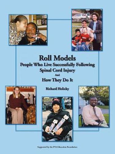 Cover image for Roll Models: People Who Live Successfully Following Spinal Cord Injury And How They Do It