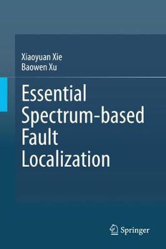 Cover image for Essential Spectrum-based Fault Localization