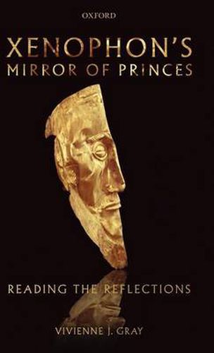 Cover image for Xenophon's Mirror of Princes: Reading the Reflections