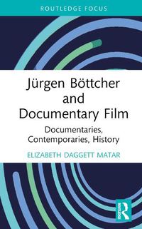 Cover image for Juergen Boettcher and Documentary Film