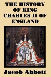 Cover image for The History of King Charles II of England
