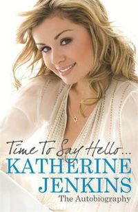 Cover image for Time to Say Hello: My Autobiography