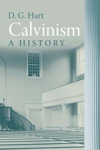 Cover image for Calvinism: A History