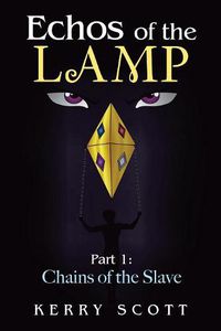 Cover image for Echos of the Lamp: Part 1: Chains of the Slave