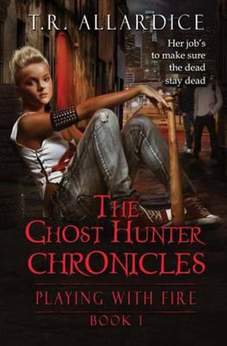 Cover image for The Ghost Hunter Chronicles (Pt. 1): Playing with Fire