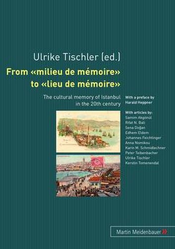 Cover image for From Milieu de Memoire to Lieu de Memoire