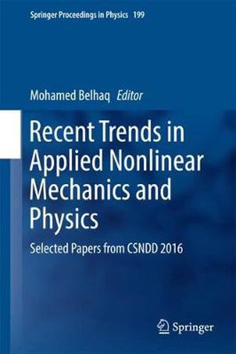 Cover image for Recent Trends in Applied Nonlinear Mechanics and Physics: Selected Papers from CSNDD 2016