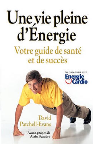 Cover image for Une Vie Pleine D'Energie: Votre Guide De Sante Et De Succes