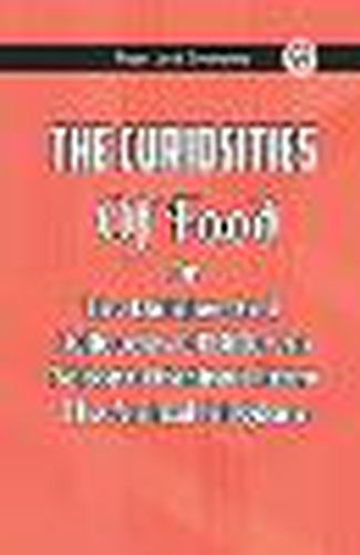 The Curiosities Of Food Or The Dainties And Delicacies Of Different Nations Obtained From The Animal Kingdom