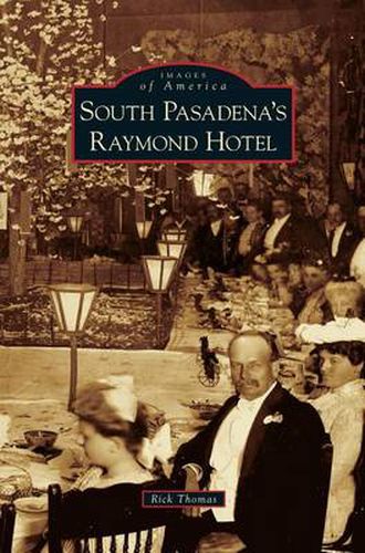 Cover image for South Pasadena's Raymond Hotel