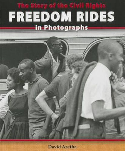 Cover image for The Story of the Civil Rights Freedom Rides in Photographs