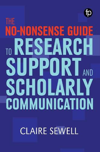 Cover image for The No-nonsense Guide to Research Support and Scholarly Communication