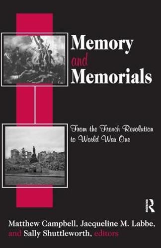 Cover image for Memory and Memorials: From the French Revolution to World War One