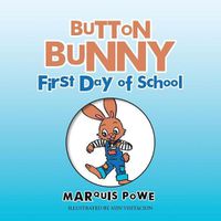 Cover image for Button Bunny First Day of School