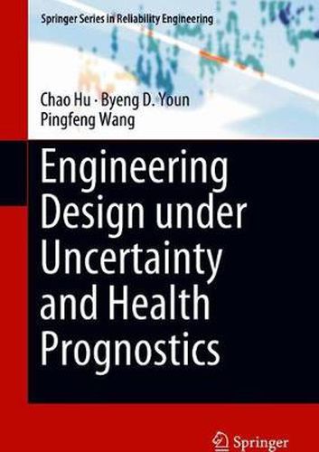 Cover image for Engineering Design under Uncertainty and Health Prognostics