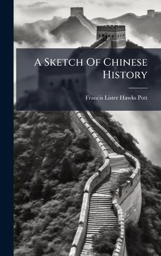 Cover image for A Sketch Of Chinese History