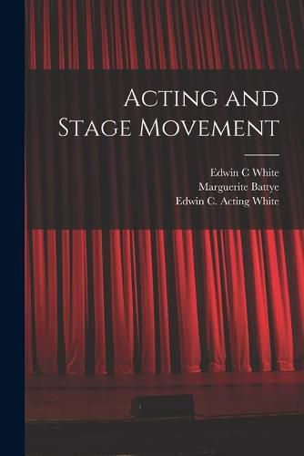 Cover image for Acting and Stage Movement