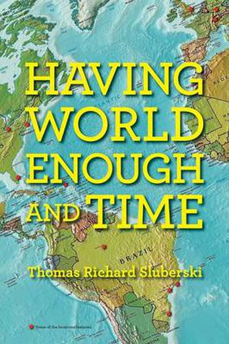 Cover image for Having World Enough and Time