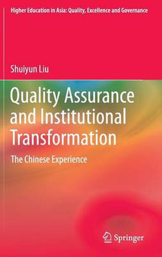 Cover image for Quality Assurance and Institutional Transformation: The Chinese Experience