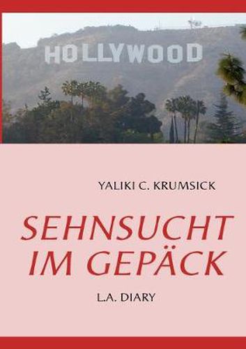 Cover image for Sehnsucht Im Gepack: L.A. Diary