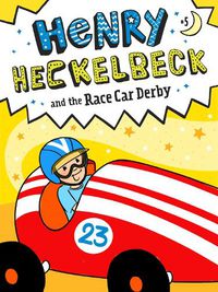 Cover image for Henry Heckelbeck and the Race Car Derby
