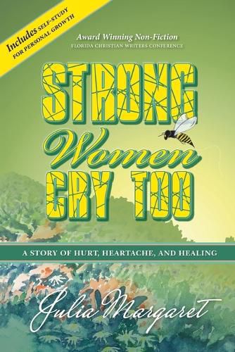 Cover image for Strong Women Cry Too: A Story of Hurt, Heartache, and Healing