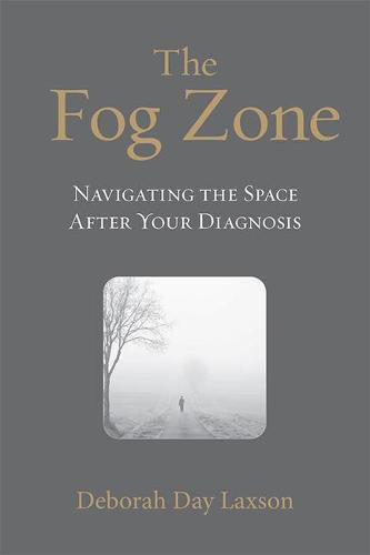 Cover image for The Fog Zone: Navigating the Space After Your Diagnosis