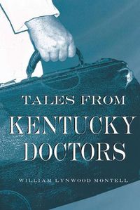 Cover image for Tales from Kentucky Doctors