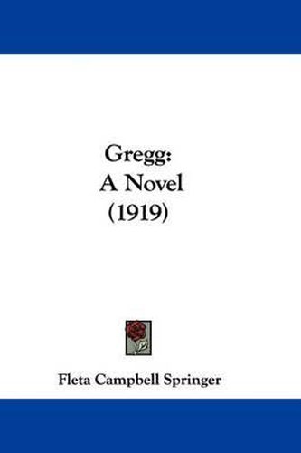 Cover image for Gregg: A Novel (1919)