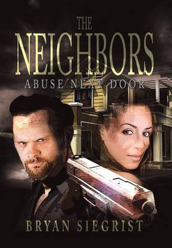 Cover image for The Neighbors: Abuse Next Door