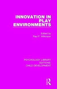 Cover image for Innovation in Play Environments