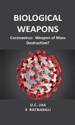 Cover image for Biological Weapons: Coronavirus, Weapon of Mass Destruction?