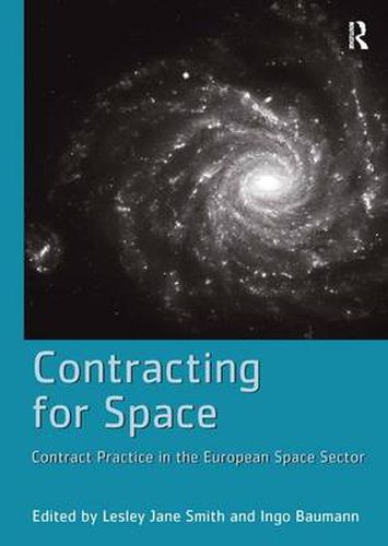 Cover image for Contracting for Space: Contract Practice in the European Space Sector