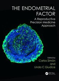 Cover image for The Endometrial Factor: A Reproductive Precision Medicine Approach