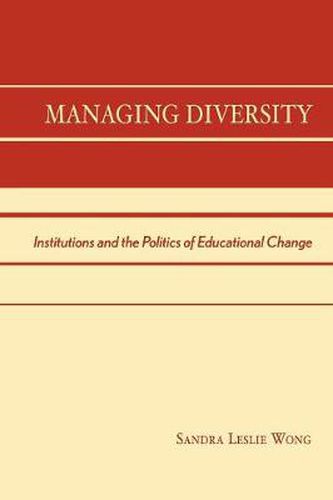 Cover image for Managing Diversity: Institutions and the Politics of Educational Change