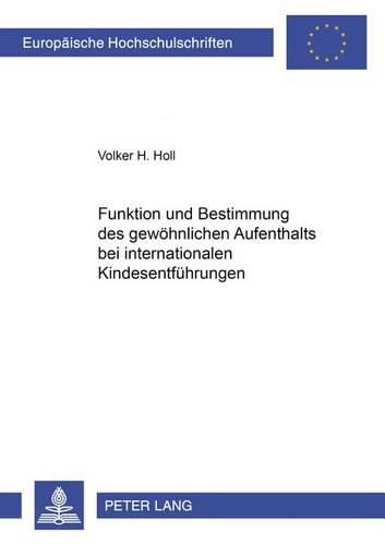Cover image for Funktion Und Bestimmung Des Gewoehnlichen Aufenthalts Bei Internationalen Kindesentfuehrungen