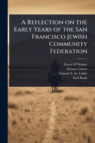 Cover image for A Reflection on the Early Years of the San Francisco Jewish Community Federation
