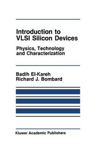 Cover image for Introduction to VLSI Silicon Devices: Physics, Technology and Characterization